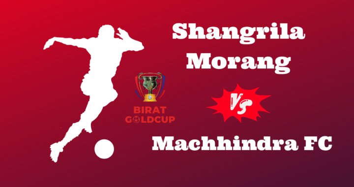 Shangrila Morang vs Machhindra FC